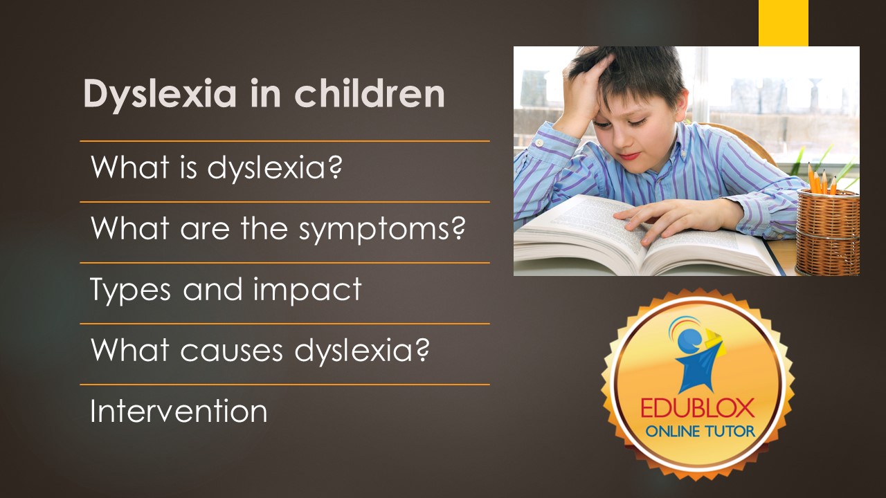 Dyslexia In Children Symptoms Causes And Treatment Edublox Online Tutor