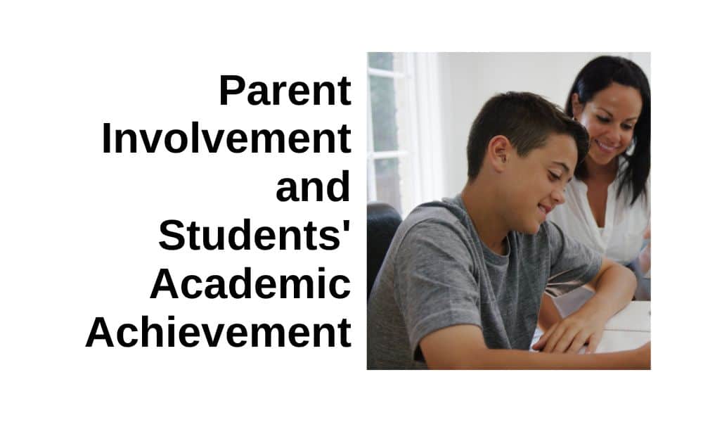 Parent Involvement and Students' Academic Achievement