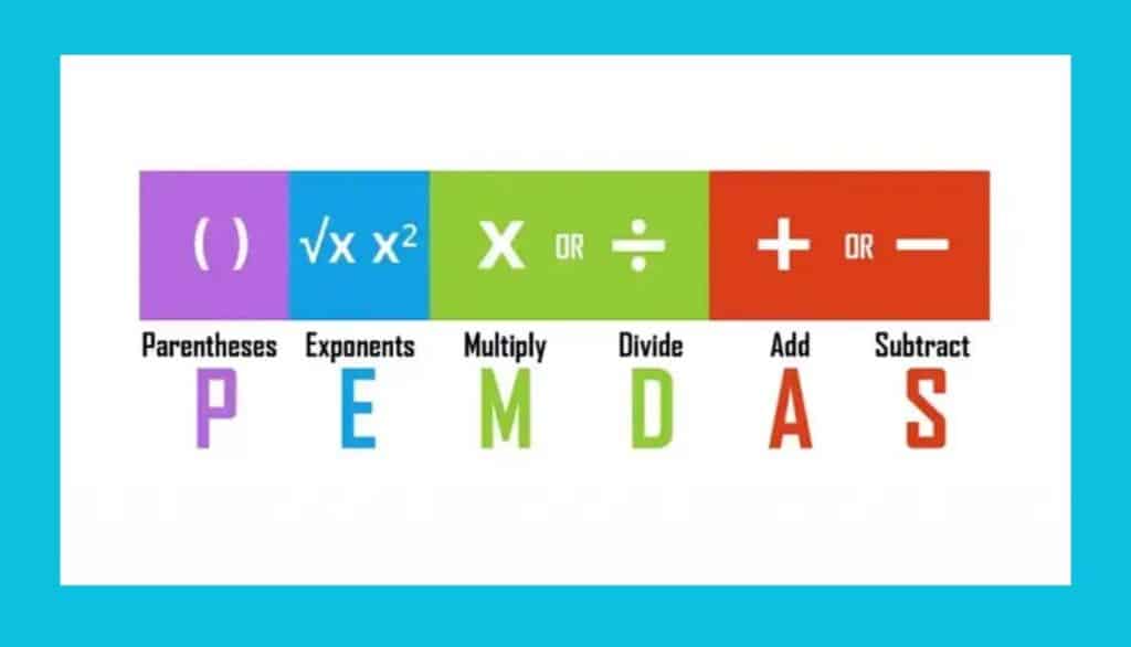 Order of operations - PEMDAS
